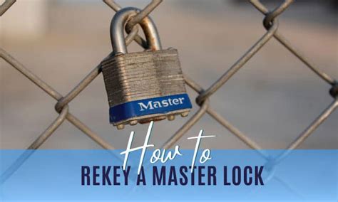 How To Rekey A Master Lock A Detailed Guide