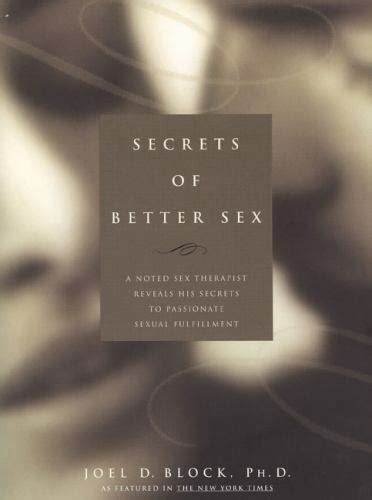 Secrets Of Better Sex A Noted Sex Therapist Reveals His Secrets To