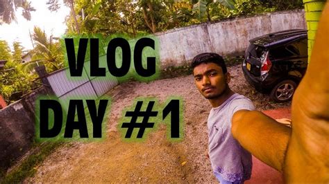 Vlog Day 1 Youtube