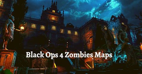 Call of Duty: Black Ops 4 Zombies Maps Revealed Here - Tech Ballad