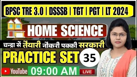 Bpsc Tre Dsssb Tgt Pgt Lt Home Science Practice Set