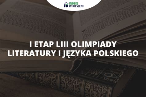 I etap LIII Olimpiady Literatury i Języka Polskiego