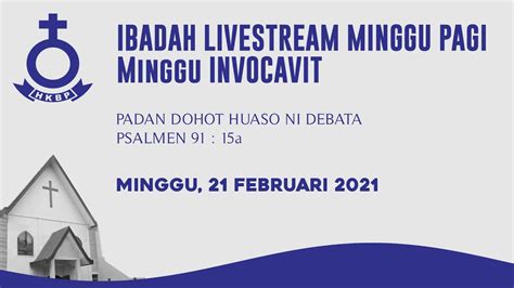 Live Streaming Ibadah Minggu Invocavit Februari Pukul Wib