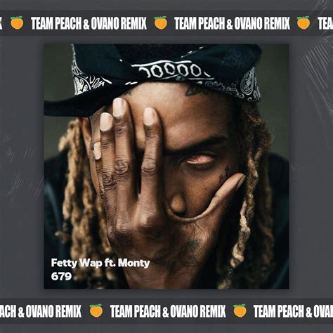 Fetty Wap Ft Monty Team Peach X Ovano Remix By Team Peach