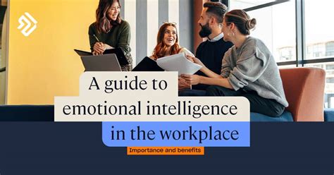 Emotional Intelligence In The Workplace Importance And Benefits