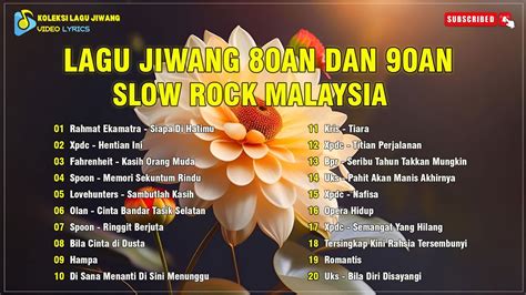 Lagu Jiwang 80an Dan 90an Terkenal Temui 20 Lagu Slow Rock Malaysia Ni