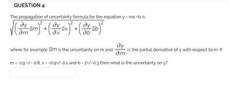 Solved Question The Propagation Of Uncertainty Formula For Chegg