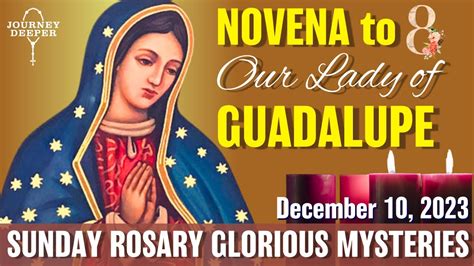 Novena To Our Lady Of Guadalupe Day Sunday Rosary Glorious