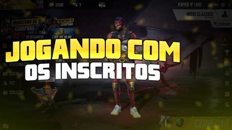 FREE FIRE AO VIVO JOGANDO OS INSCRITOS YouTube