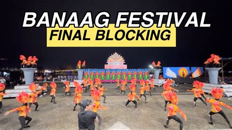 BANAAG FESTIVAL FINAL BLOCKING DINAGYANG 2024 KASADYAHAN SA