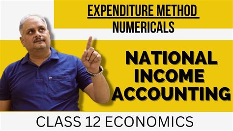 Expenditure Method Numericals National Income Accounting Class