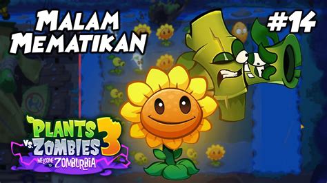 MELEWATI MIMPI BURUK DI MALAM HARI MEMATIKAN Plants Vs Zombies 3