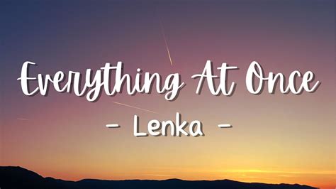 Lenka Everything At Once Lyrics Youtube