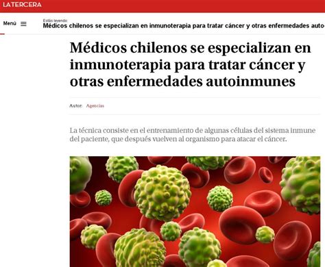 Recell Médicos Chilenos Se Especializan En Inmunoterapia Para Tratar Cáncer Y Otras