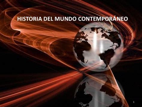 Historia Del Mundo ContemporÁneo IntroducciÓn