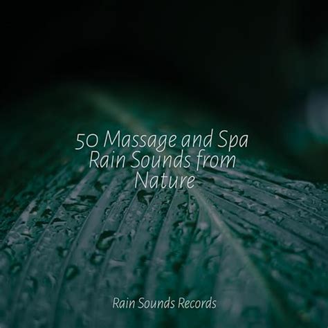 Massage And Spa Rain Sounds From Nature By Forest Sounds On Amazon