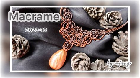 Macrame by Afeng 2023 16Macrame TutorialMacrame Necklace编绳DIY