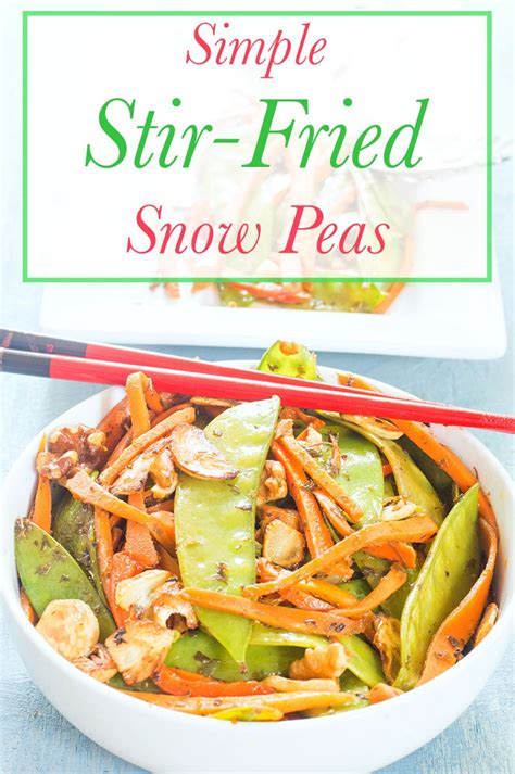 Stir Fry Snow Peas With Carrots (Vegan) | Healing Tomato Recipes