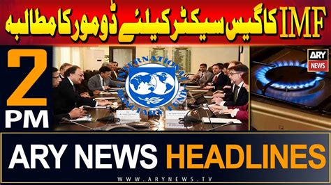 ARY News 2 PM Headlines 22nd May 2024 IMF Ka Aik Or Mutalba YouTube