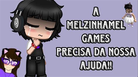 A Melzinhamel Games Precisa Da Nossa Ajuda Emma Angel Youtube