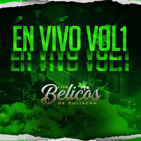 En Vivo Vol I Album By Los Belicos De Culiacan Spotify