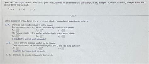 Solved Solve the SSA triangle. Indicate whether the given | Chegg.com