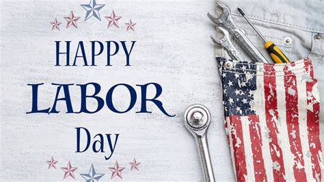 Happy Labor Day 2024 Wishes For Friends Gale Thomasina