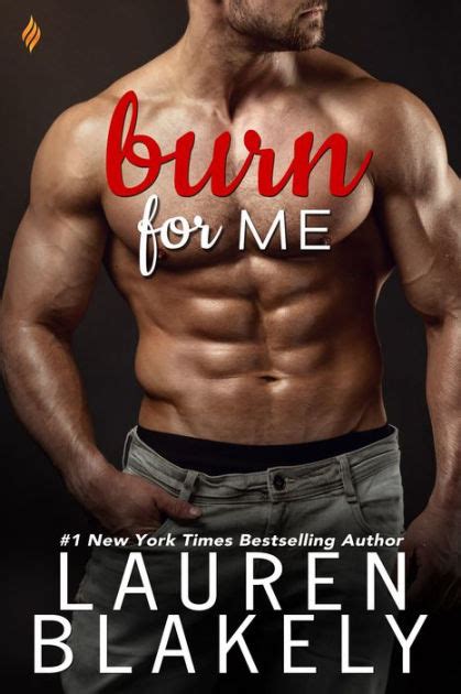 Burn For Me By Lauren Blakely Paperback Barnes And Noble®