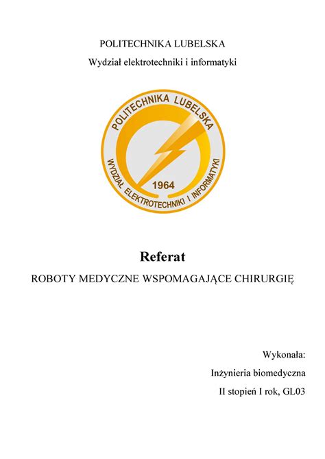 Referat Roboty Medyczne POLITECHNIKA LUBELSKA Wydział elektrotechniki