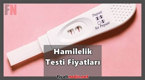 Hamilelik Testi Fiyatları 2024 Yeni