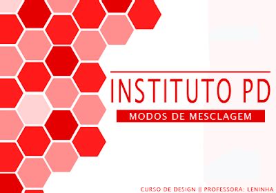 Curso Intensivo PD Aula 7 Modos De Mesclagem