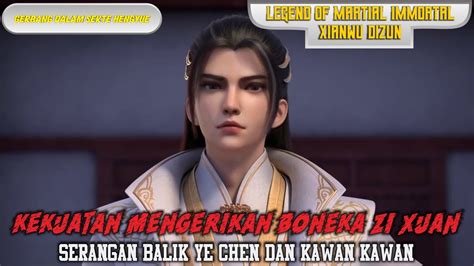 Legend Of Martial Immortal Episode 66 Kekuatan Mengerikan Boneka Zi