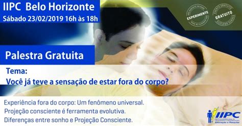 Palestra Gratuita Você já teve a sensação de estar fora do corpo em