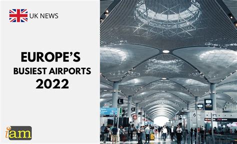 Europes Busiest Airports In Iam Immigration And Migration Uk