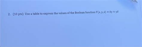 Solved 2 10 Pts Use A Table To Express The Values Of The