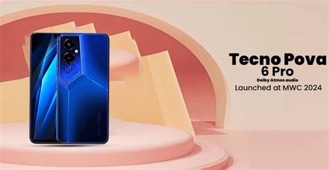 Tecno Pova 6 Pro 5g Set To Debut At Mwc 2024 Features Dolby Atmos And High End Specifications