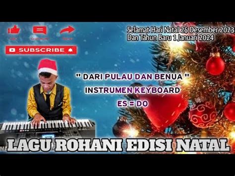 Lagu Natal DARI PULAU DAN BENUA Terbaru Instrumen Keyboard ES