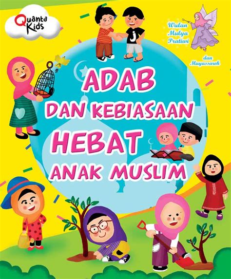 Pengertian Adab Dan Contoh Adab Dalam Kehidupan Sehari Hari Gramedia