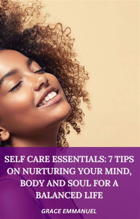 Buy SELF CARE ESSENTIALS 7 TIPS ON NURTURING YOUR MIND BODY AND SOUL