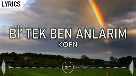 KÖFN Bi Tek Ben Anlarım Sözleri Lyrics Chords Chordify