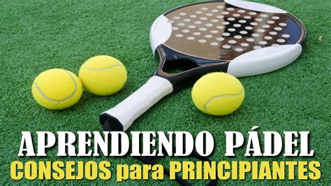 𝑪𝑶𝑵𝑺𝑬𝑱𝑶𝑺 De 𝗣Á𝗗𝗘𝗟 Para 𝙋𝙍𝙄𝙉𝘾𝙄𝙋𝙄𝘼𝙉𝙏𝙀𝙎 🎾【 10 Recomendaciones Para Mejorar Tu Experiencia 🔊 EspaÑol