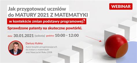 Jak przygotować uczniów do matury 2021 z matematyki w kontekście zmiany