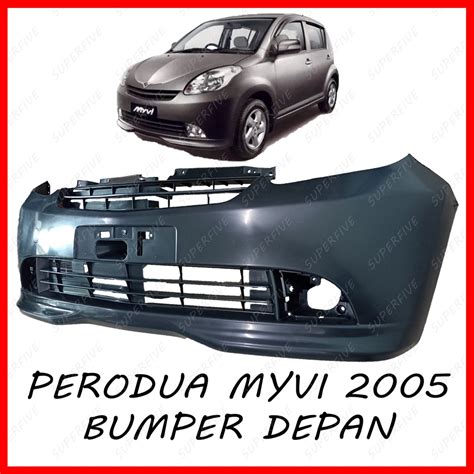 PERODUA MYVI OLD MODEL 2005 2007 FRONT BUMPER BUMPER DEPAN