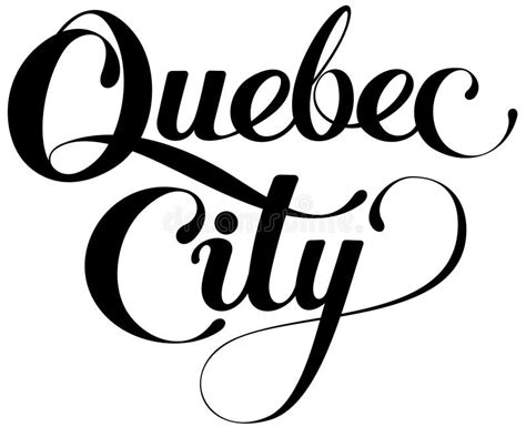 Quebec City Custom Calligraphy Text Stock Vector Illustration Of