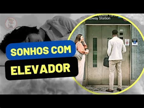 Sonhar Elevador o que esse sonho te revela atenção aos