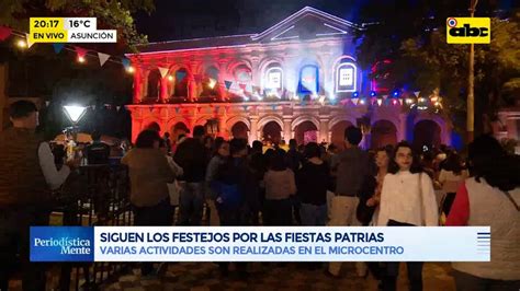 Video Siguen Los Festejos Por Las Fiestas Patrias Periodísticamente Abc Color