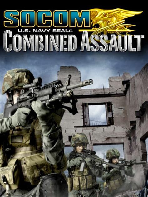 SOCOM U S Navy SEALs Combined Assault 2006