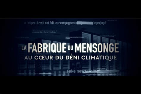 La Fabrique du mensonge Au cœur du déni climatique TAP Cinéma