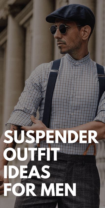 Suspender Outfit Ideas For Men Best Fashion Blog For Men