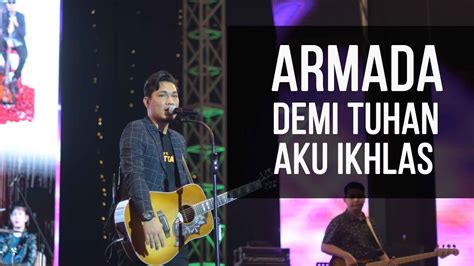 Live Armada Feat Ifan Seventeen Demi Tuhan Aku Ikhlas Youtube